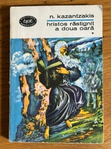 Hristos a rastignit a doua oara - N. Kazantzakis Vol. 1