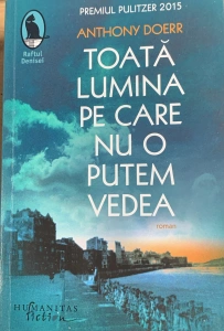 Toata lumina pe care nu o putem vedea - Anthony Doerr
