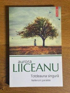 Totdeauna singura - Aurora Liiceanu