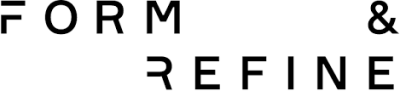 Form & Refine