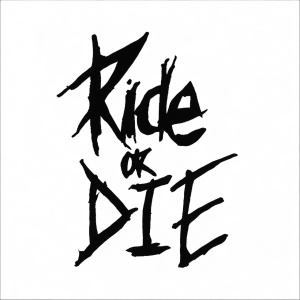 Sticker “Ride or Die” - negru