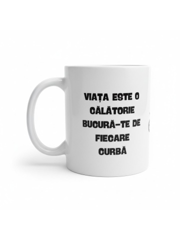 Cana personalizata - " VIATA ESTE O CALATORIE "