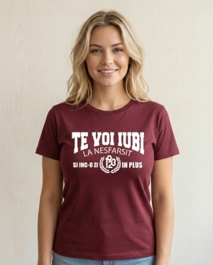 Tricou Clasic Te voi iubi la nesfarsit (Visiniu) - Img 5