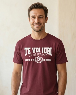 Tricou Clasic Te voi iubi la nesfarsit (Visiniu) - Img 3