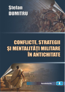 Cnflicte, Strategii și mentalități militare în antichitate