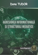 Agresiune informațională și structurile mediatice