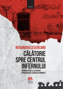 Călătorie spre centrul infernului - Ruxandra Cesereanu