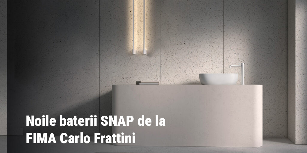 Noile baterii Snap de la Fima Carlo Frattini