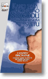 Kako sam pronašao slobodu u neslobodnom svetu  HARRY BROWNE