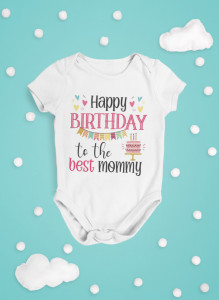 Body bebe - Happy birthday mom!