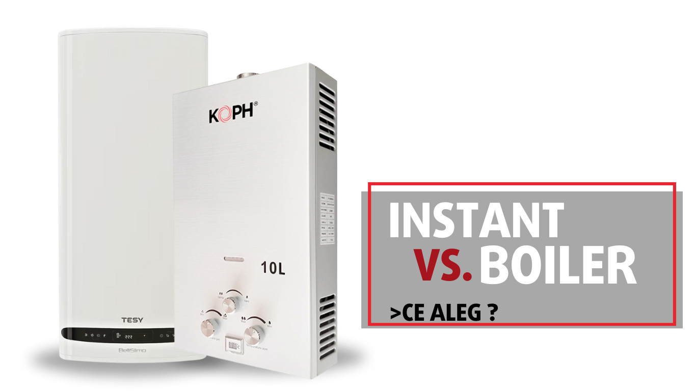 Instant vs Boiler – ce aleg?