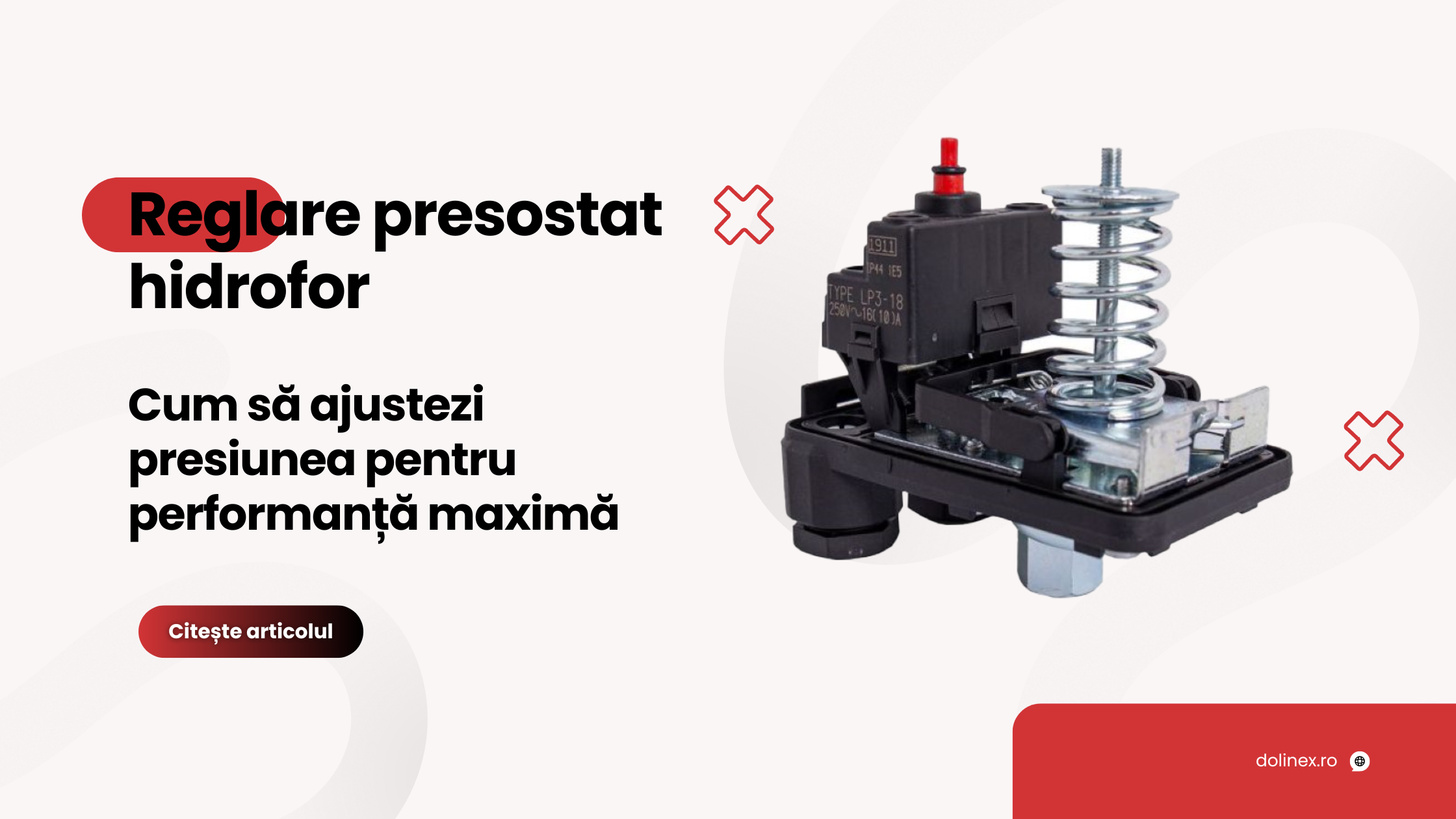 Reglare presostat hidrofor: Cum să ajustezi presiunea pentru performanță maximă