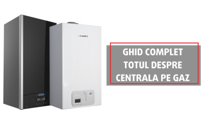 Centrala pe gaz - Ghid complet - NU cumpăra înainte să citești