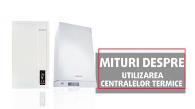 Cele mai frecvente mituri despre utilizarea centralelor termice