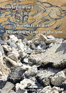 Visându-te, te iert/Dreaming of you, I forgive you