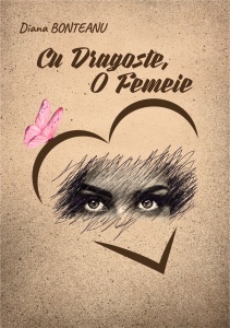 Cu dragoste, O femeie - Diana Bonteanu - Img 1