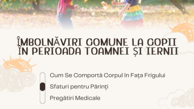 Îmbolnăviri Comune la Copii în Perioada Toamnei și Iernii