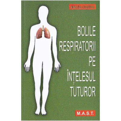 Bolile respiratorii pe intelesul tuturor