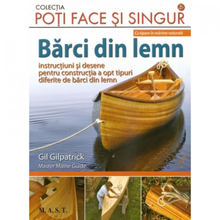 Barci din lemn - Instructiuni si desene pentru constructia a opt tipuri diferite de barci din lemn