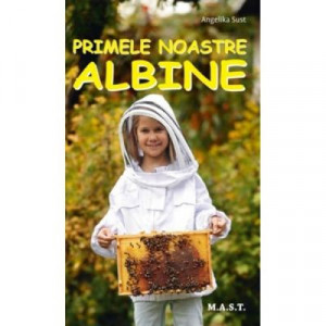 Primele noastre albine, MAST