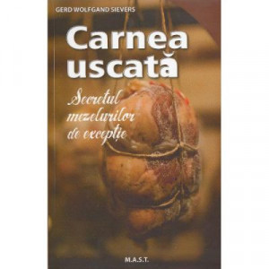 Carnea uscata - Secretul mezelurilor de exceptie, MAST