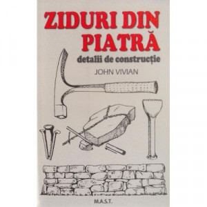 Ziduri din piatra - detalii de constructie, MAST