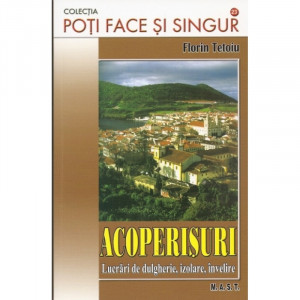 Acoperisuri - Lucrari de dulgherie, izolare, invelire, MAST