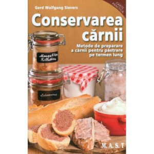 Conservarea carnii - Metode de preparare a carnii pentru pastrare pe termen lung