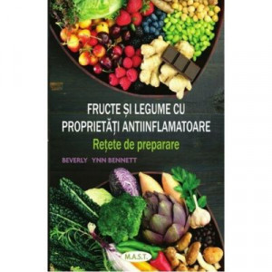 Fructe si legume cu proprietati antiinflamatoare - Retete de preparare
