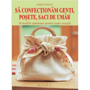 Sa confectionam genti, posete, saci de umar - 18 modele uimitoare pentru toate ocaziile