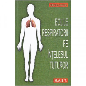 Bolile respiratorii pe intelesul tuturor