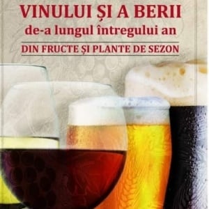 Fabricarea vinului si a berii de-a lungul intregului an. Din fructe si plante de sezon, MAST
