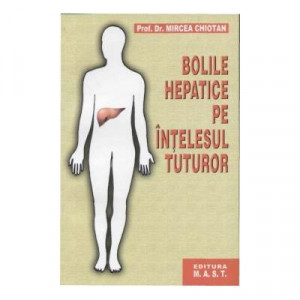 Bolile hepatice pe intelesul tuturor