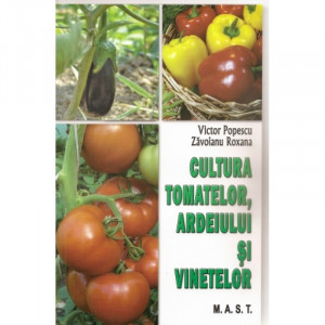 Cultura tomatelor, ardeiului si vinetelor, MAST