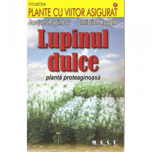 Lupinul dulce - Planta proteaginoasa, MAST