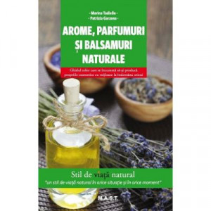 Arome, parfumuri si balsamuri naturale