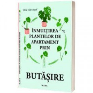 Inmultirea plantelor de apartament prin butasire, MAST