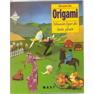Origami, minunate figuri din hartie plisata, MAST