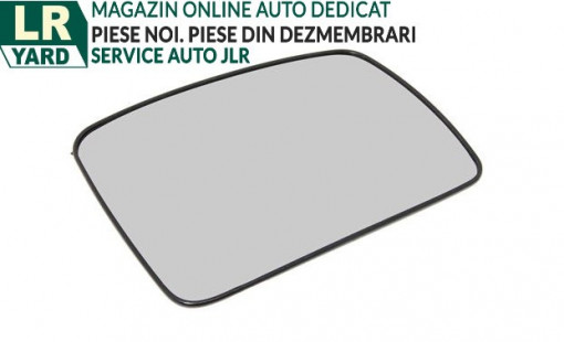 Sticla oglinda dreapta LR017067 Blic 5H22-17K707-CB