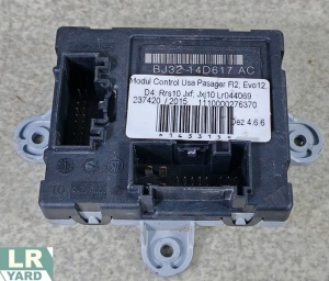 Modul control usa pasager FREELANDER 2 2006-2014; RANGE ROVER EVOQUE 2012-2018; DISCOVERY 4 2010-2016; RANGE ROVER SPORT 2010-2013; Jaguar XF; Jaguar XJ ≥2010 LR044069 BJ32-14D617-AD
