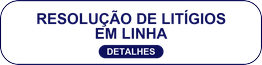 Resolução de Litígios em Linha